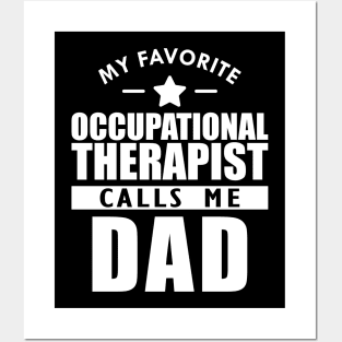 My favorite occupational therapist calls me dad w Posters and Art